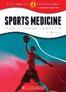 Sports Medicine: Science, Technology, Engineering (Calling All Innovators: A Career for You) (Library Edition)