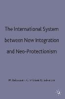 The International System Between New Integration and Neo-Protectionism
