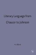 Literary Language from Chaucer to Johnson