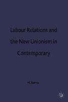 Labour Relations and the New Unionism in Contemporary Brazil