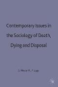 Contemporary Issues in the Sociology of Death, Dying and Disposal