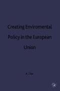 Creating Enviromental Policy in the European Union
