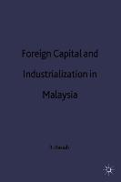 Foreign Capital and Industrialization in Malaysia