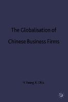 The Globalisation of Chinese Business Firms