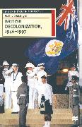 British Decolonization, 1946-1997: When, Why and How Did the British Empire Fall?