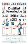 Distilled Knowledge: The Science Behind Drinking's Greatest Myths, Legends, and Unanswered Questions