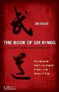 Book of Six Rings: Secrets of the Spiritual Warrior (Life Lessons and Intuitive Development Inspired by the Masters of Budo)