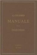 Manuale dell'ingegnere civile e industriale (rist. anast. 1877-1878)
