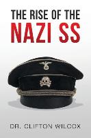 THE RISE OF THE NAZI SS