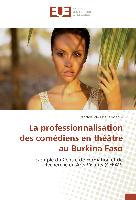 La professionnalisation des comédiens en théâtre au Burkina Faso