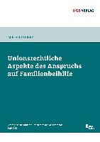 Unionsrechtliche Aspekte des Anspruchs auf Familienbeihilfe