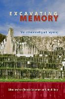 Excavating Memory: Sites of Remembering and Forgetting