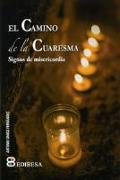 El camino de la Cuaresma : signos de misericordia