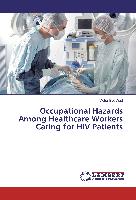 Occupational Hazards Among Healthcare Workers Caring for HIV Patients