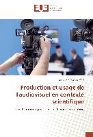 Production et usage de l'audiovisuel en contexte scientifique