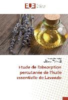 Etude de l'absorption percutanée de l'huile essentielle de Lavande