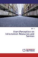 Users Perception on Information Resources and Services