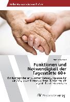 Funktionen und Notwendigkeit der Tagesstätte 60+