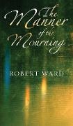 The Manner of the Mourning