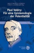 Paul Valéry: Für eine Epistemologie der Potentialität