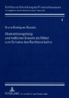 Abstraktionsprinzip und redlicher Erwerb als Mittel zum Schutze des Rechtsverkehrs