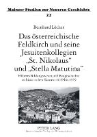 Das österreichische Feldkirch und seine Jesuitenkollegien 'St. Nikolaus' und 'Stella Matutina'