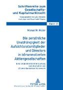 Die persönliche Unabhängigkeit der Aufsichtsratsmitglieder und Directors in börsennotierten Aktiengesellschaften