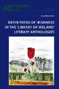Definitions of Irishness in the ¿Library of Ireland¿ Literary Anthologies