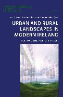 Urban and Rural Landscapes in Modern Ireland