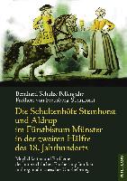 Die Schultenhöfe Steinhorst und Aldrup im Fürstbistum Münster in der zweiten Hälfte des 18. Jahrhunderts