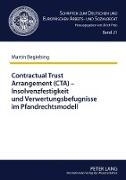 Contractual Trust Arrangement (CTA) ¿ Insolvenzfestigkeit und Verwertungsbefugnisse im Pfandrechtsmodell