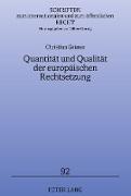 Quantität und Qualität der europäischen Rechtsetzung