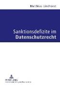 Sanktionsdefizite im Datenschutzrecht