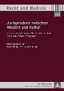 Jurisprudenz zwischen Medizin und Kultur