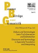 Diskurs und Terminologie beim Fachübersetzen und Dolmetschen - Discourse and Terminology in Specialist Translation and Interpreting