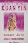El rosario de cristal de Kuan yin : oraciones y mantras a la llama violeta