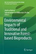 Environmental Impacts of Traditional and Innovative Forest-based Bioproducts