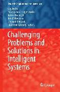 Challenging Problems and Solutions in Intelligent Systems