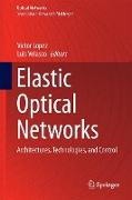 Elastic Optical Networks