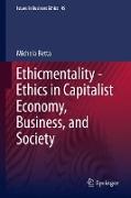 Ethicmentality - Ethics in Capitalist Economy, Business, and Society