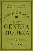 El pequeño libro que genera riqueza : la fórmula definitiva para encontrar inversiones excelentes