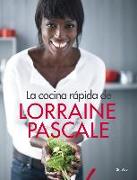 La cocina rápida de Lorraine Pascale : 100 recetas frescas, deliciosas y hechas en un plisplás