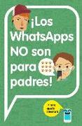 ¡Los WhatsApps no son para padres! : ¡y mira que lo intentan!