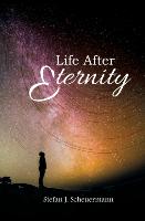 Life After Eternity