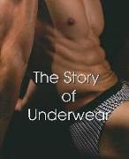 The Story of Underwear: Male and Female