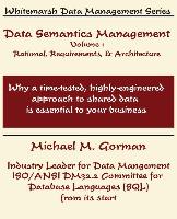 Data Semantics Management, Volume 1, Rationale, Requirements, and Architecture