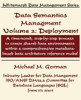 Data Semantics Management, Volume 2, Deployment