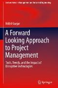 A Forward Looking Approach to Project Management