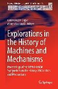 Explorations in the History of Machines and Mechanisms