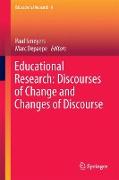 Educational Research: Discourses of Change and Changes of Discourse